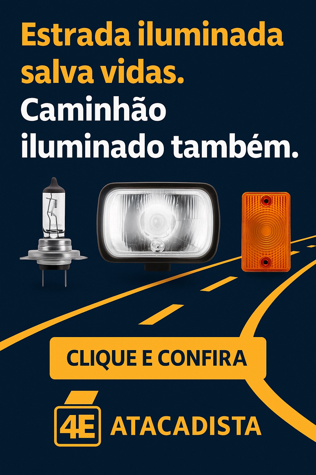 4E Atacadista - Faróis, Lâmpadas e Lanternas